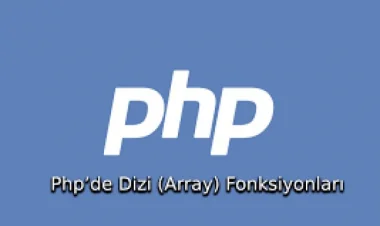 PHP Dizi Kullanımı