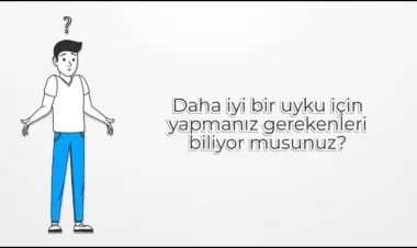 Daha iyi bir uyku için